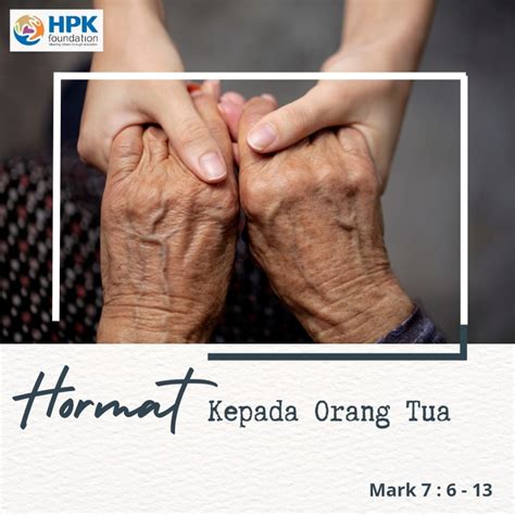 HPK Foundation - HORMAT KEPADA ORANG TUA