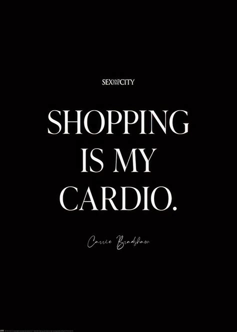 Plakat Sex And The City Shopping Is My Cardio Desenio Pl