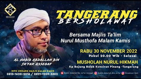 Live Majelis Nurul Musthofa Malam Kamis Rabu Nov Di