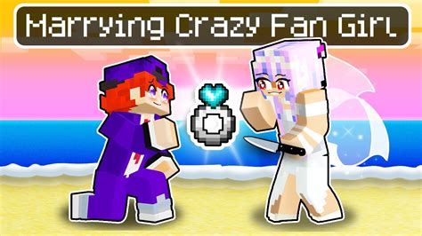 Marrying My Crazy Fan Girl In Minecraft Youtube