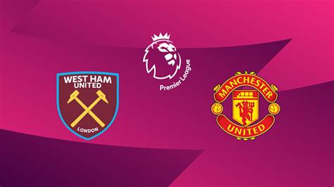 R Sum Et Casting West Ham Manchester United Football H Mycanal