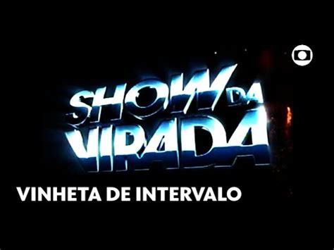 Show Da Virada Vinheta De Intervalo Boletins Quarta