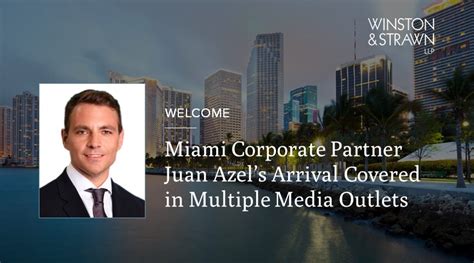 Juan Azel Joins Winston And Strawn In Miami Office Winston And Strawn