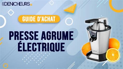 Le meilleur presse agrumes électrique 2024 Avis Comparatif