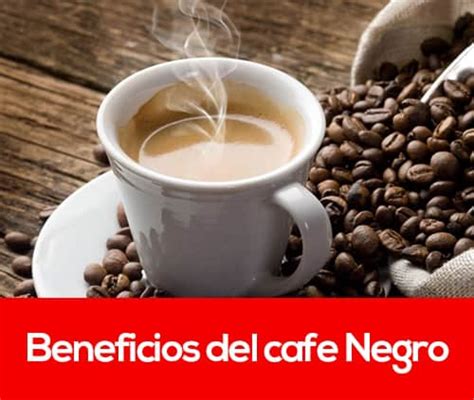 Cuales Son Los BENEFICIOS DEL CAFE NEGRO No Lo Creeras