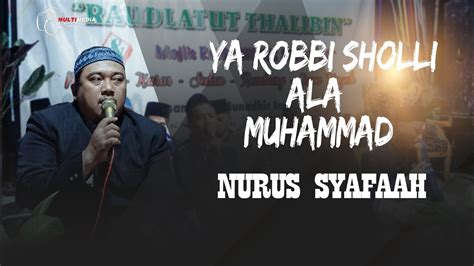 Ya Robbi Sholli Ala Muhammad Youtube