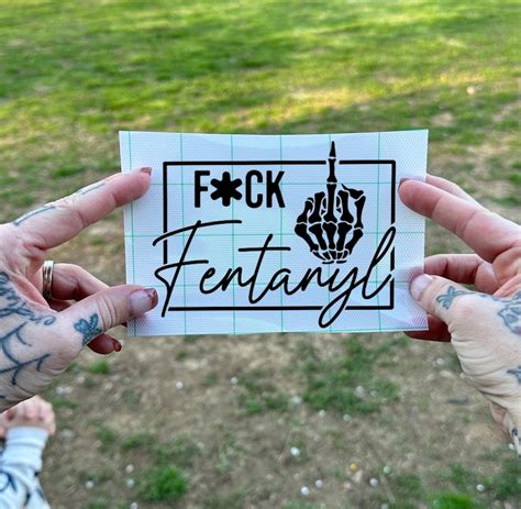 Fuck Fentanyl Awareness Decal Etsy