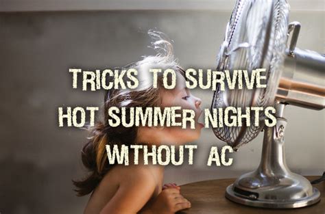 Tricks To Survive Hot Summer Nights Without AC