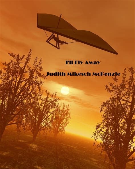 cover for "I'll Fly Away" novel | Ill fly away, Ill, Novels