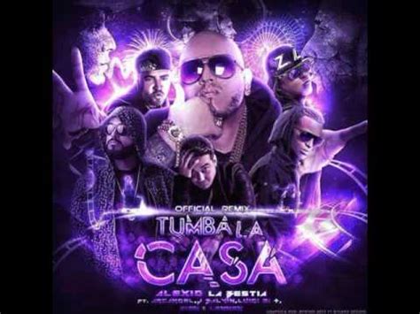 Alexio Tumba La Casa Remixletra Ft Daddy Yankee Nicky Jam Arcangel