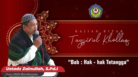 PART 7 KAJIAN KITAB TAYSIRUL KHOLLAQ USTADZ ZAINULLAH S Pd I