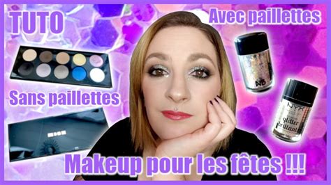 Tuto Makeup Pour Les F Tes Makeup Soft Makeup Paillettes Youtube