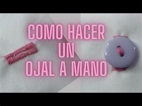 Diy Como Hacer Un Ojal A Mano Tambi N Te Ense O Como Coser Botones