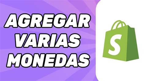 C Mo Agregar Varias Monedas En Shopify Gu A Completa Youtube