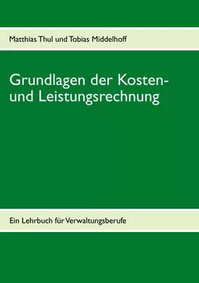 Grundlagen Der Kosten Und Leistungsrechnung