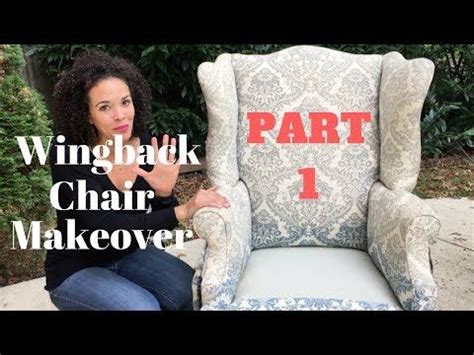 How To Reupholster A Wingback Chair Part Tearing Down The Chair