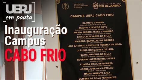 Uerj Inaugura Campus Em Cabo Frio Uerj Em Pauta Youtube