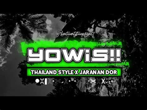 DJ Yowis Thailand Style X Jaranan Dor Riantwentytwoproject