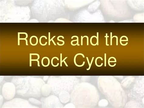 Ppt Rocks And The Rock Cycle Powerpoint Presentation Free Download