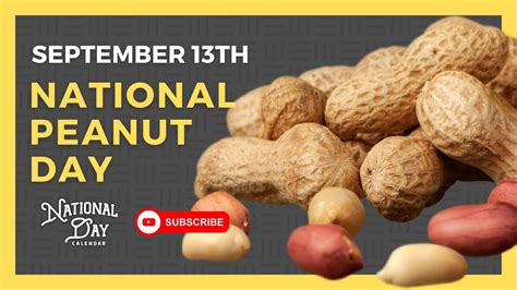 NATIONAL PEANUT DAY September 13th National Day Calendar YouTube