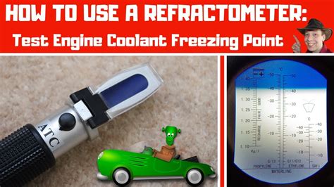 How To Use A Refractometer Test Freezing Point Of Engine Coolant