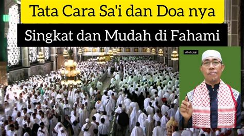 Tata Cara Ibadah Sai Lengkap Singkat Mudah Di Fahamidaftar Umroh Wa