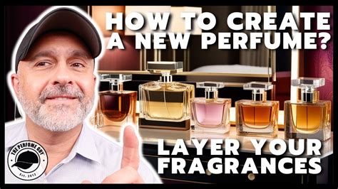 HOW TO LAYER YOUR FRAGRANCES Boosting Enhancing Creating New Scents