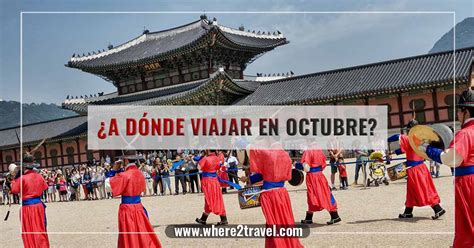 A dónde viajar en octubre Los mejores países y ciudades para visitar