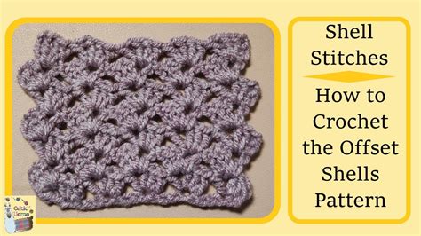 How To Crochet A Offset Shells Stitch Pattern Super Easy Crochet