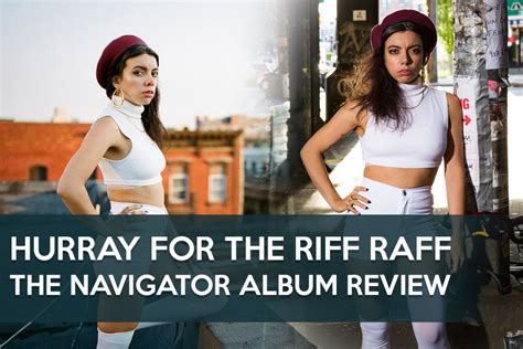 Hurray For The Riff Raff The Navigator A Story Through An Album The