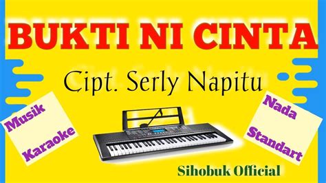 Bukti Ni Cinta [ Karaoke Lagu Batak ] Nada Standart Nagabe Trio Youtube