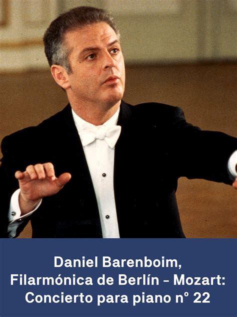 Prime Video: Daniel Barenboim, Berliner Philharmoniker: Mozart Piano ...