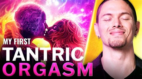 My First Tantric Orgasm Orgasm Without Ejaculation Personal Story