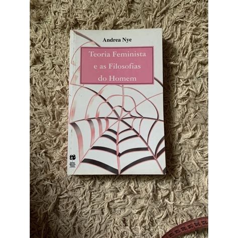 Livro Teoria Feminista E As Fisolofias Do Homem Shopee Brasil