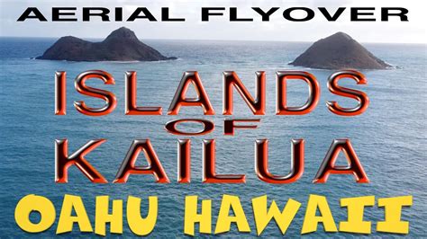 Kailua Islands Aerial Flyover Oahu Hawaii Youtube