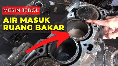 Mesin Mobil Panas Air Radiator Masuk Ke Ruang Bakar YouTube