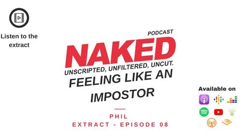 Episode Teaser Phil On Feeling Like An Impostor Naked Podcast