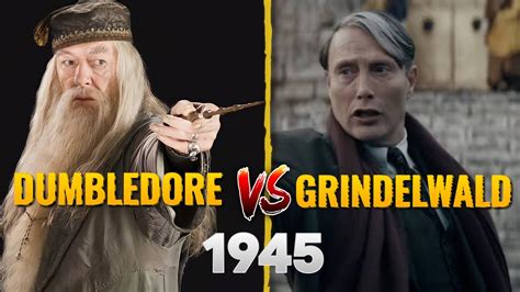 How Dumbledore Defeated Grindelwald In 1945 Youtube