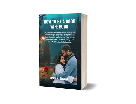 How To Be A Good Wife Book For Your Husbands Happiness Strengthen