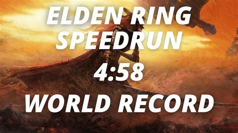 Elden Ring Any Unrestricted Speedrun In 4 58 WORLDS FIRST SUB 5