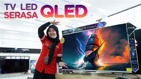 Tv Led Inch Serasa Tv Qled Harga Merakyat Kupas Tuntas Tv