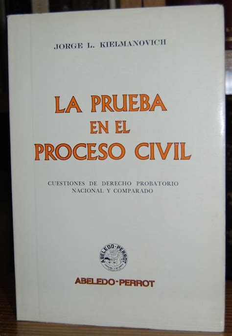 La Prueba En El Proceso Civil Cuestiones De Derecho Probatorio