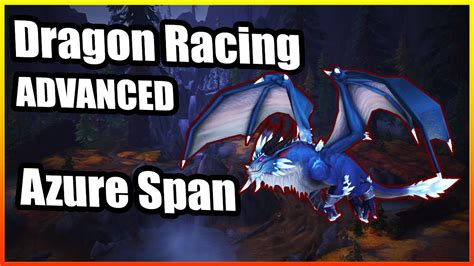 Dragon Racing Advanced│the Azure Span Youtube