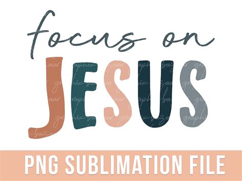 Focus On Jesus Png Boho Christian Sublimation Design Bible Etsy