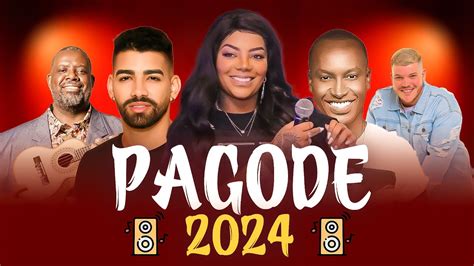 Melhores Pagodes 2024 Samba E Pagode 2024 Pagodes Das Antigas Os