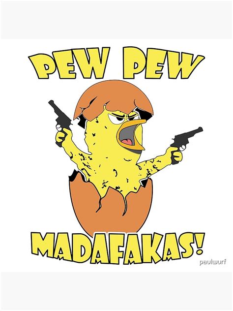 Pew Pew Madafakas Chicken Poster By Paulwurf Redbubble