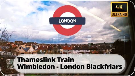 4k London Train Ride 🇬🇧 Thameslink From Wimbledon To London