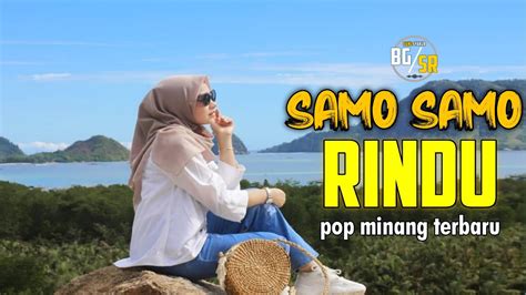 Lagu Minang Terbaru Samo Samo Rindu Lirik Lagu Youtube