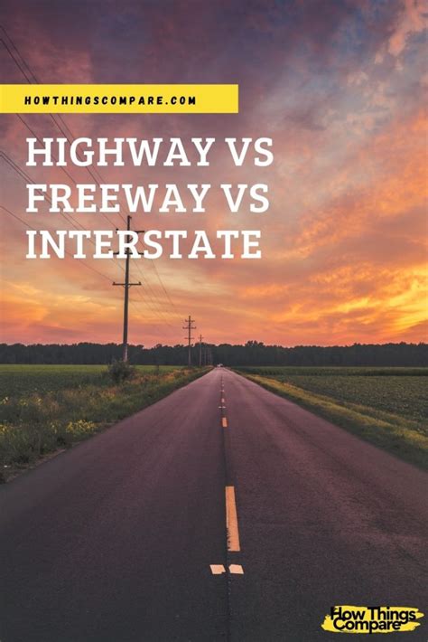 Highway Vs Freeway Vs Interstate What Are The Differences