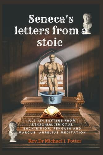 Seneca S Letters From A Stoic All 124 Letters From Stoicism